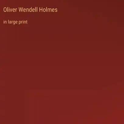 Books by splitShops - Wholesale Book - Adult - Oliver Wendell Holmes: in large print - Hardcover