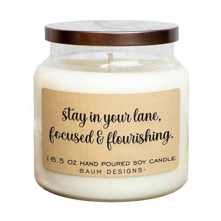 Stay In Your Lane, Focused & Flourishing Soy Candle - 16.5oz for wholesale by Baum Designs LLC
