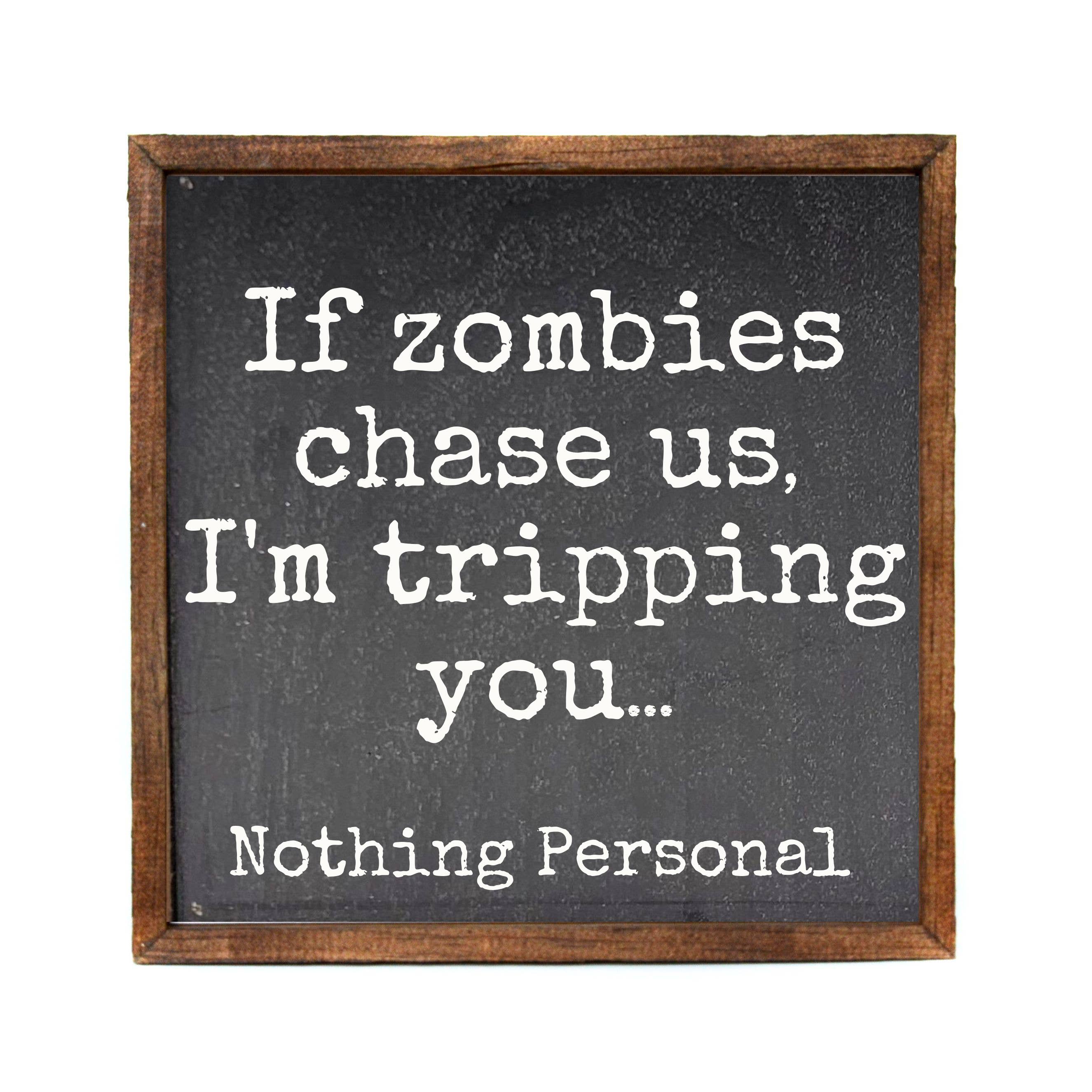 Driftless Studios - Vente Pancarte - Si les zombies nous poursuivent, je te fais trébucher Décoration d'Halloween pour la maison