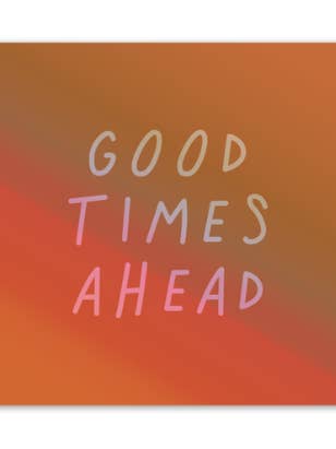 good time ahead | adesivo per la vendita all'ingrosso da parte di Ramble & Company
