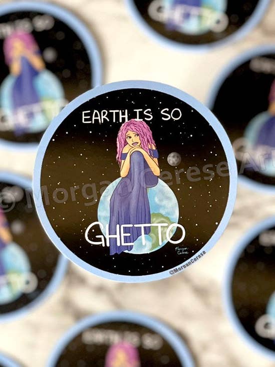 Earth Is So Ghetto 3" Sticker for wholesale by Morgan Cerese Art