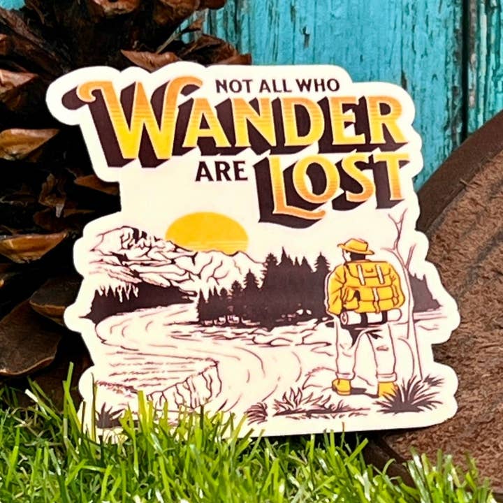 "Not All Who Wander are Lost." - Waterproof Sticker Decal for wholesale by The Local Print Shoppe