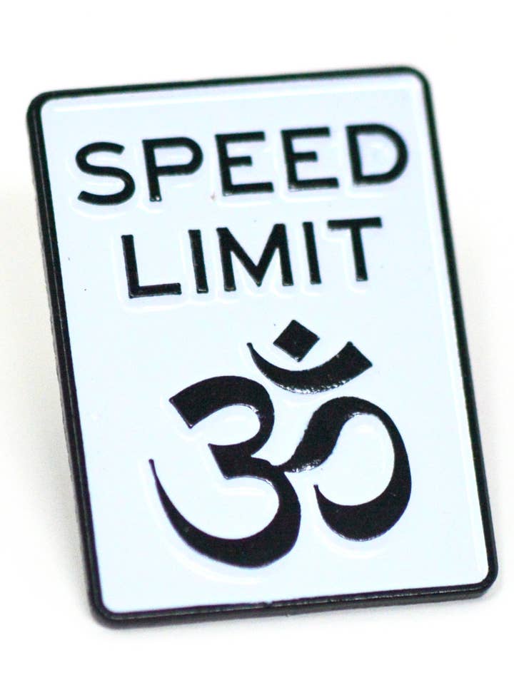 Speed Limit Om® Enamel Pin for wholesale by Reflectjen® Style