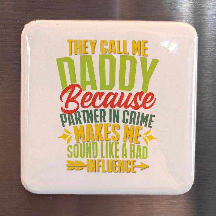 They call me Daddy Fridge Magnet for wholesale by PhiloPerse