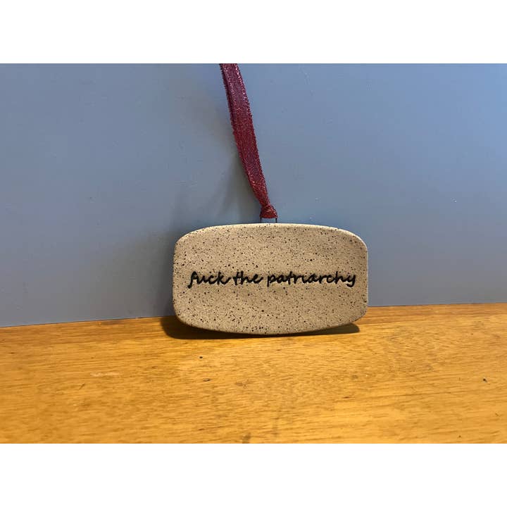 Fuck the Patriarchy - Oblong Ornament for wholesale by Combustion Ceramics