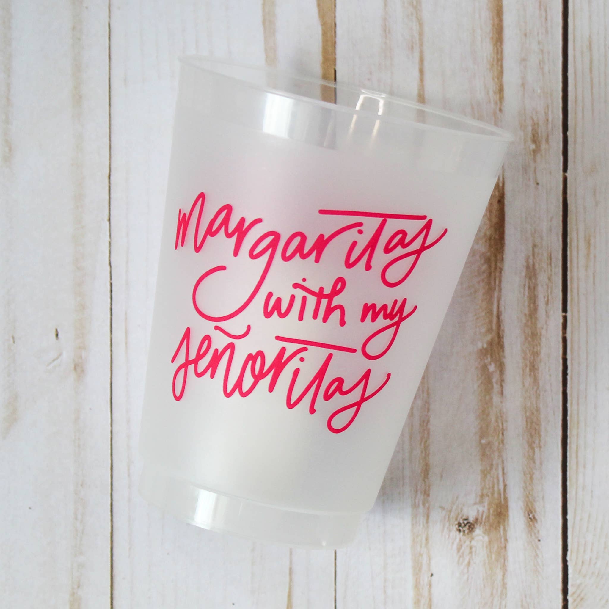 Birdie Mae Designs - Wholesale Disposable Cup - Margaritas with my Señoritas | Frosted Acrylic 16oz Set of 83