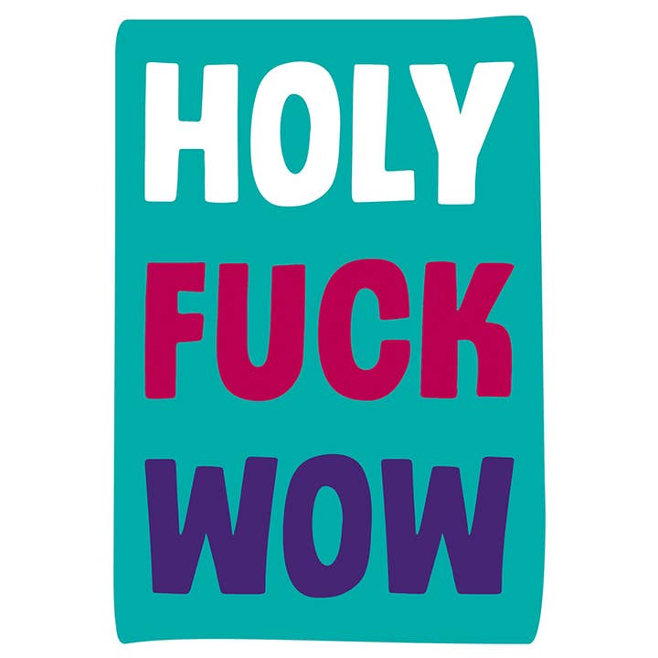 Bobangles - Wholesale Everyday greeting card - Dean Morris Card - Holy F*@$ Wow !