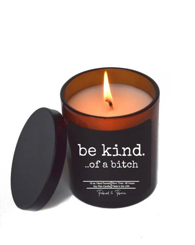 Driftless Studios - Wholesale Jar/Filled Candle - be kind. ...of a bitch - Candle Wholesale - Gift Candles2