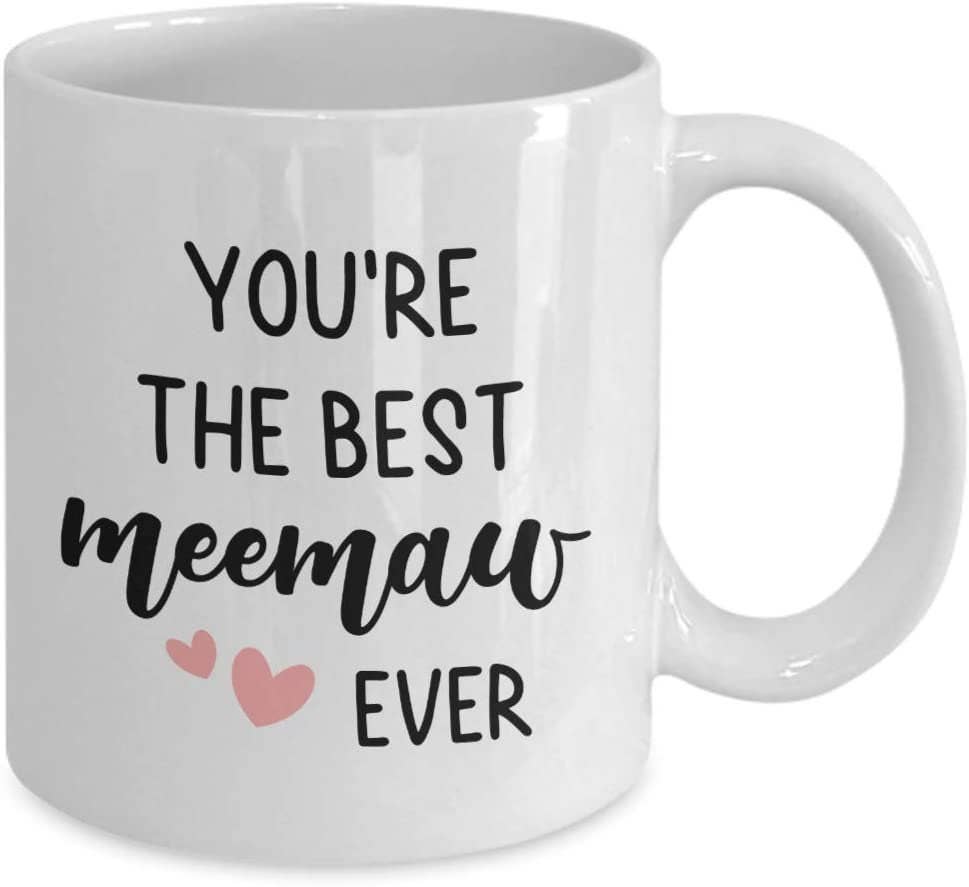CustomHappy - Wholesale Coffee Mug - Funny Meemaw Mug - You're the Best Meemaw Ever0