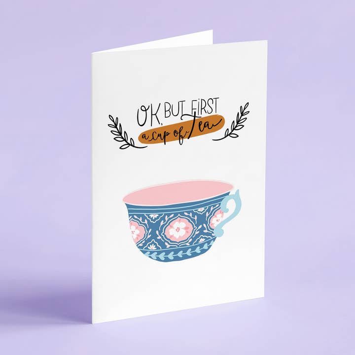 Ok But First A Cup Of Tea Card for wholesale by Quote and Quill