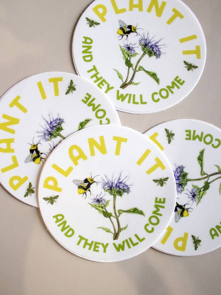 Plant It and They Will Come Pollinator Sticker for wholesale by Fox & Thistle Studio