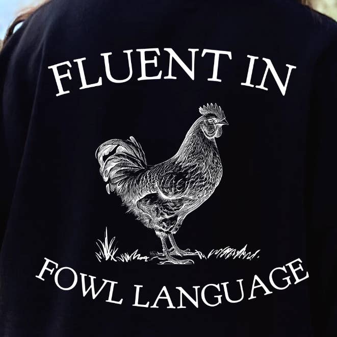 TEELUX - Wholesale Sublimation Transfer - (Shirt not included) Fluent in Fowl Language - WHITE Screen print Transfer0