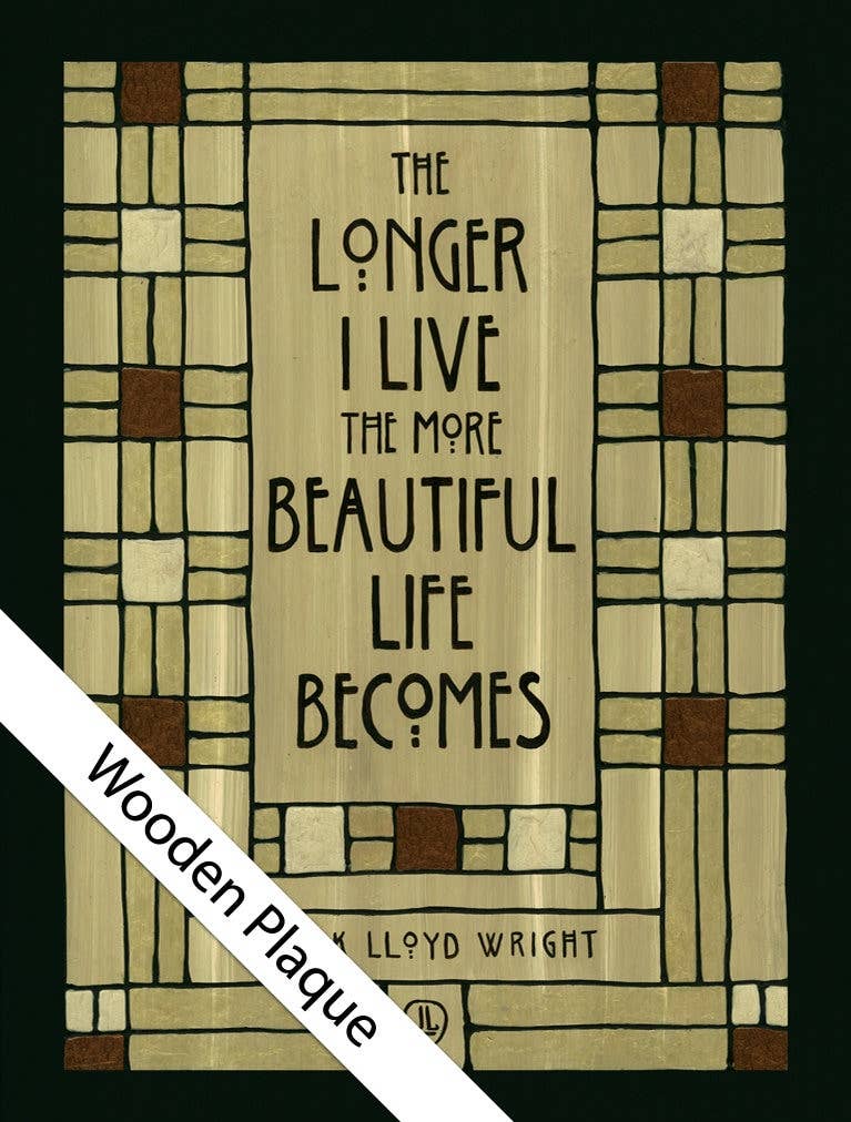The Bungalow Craft - Wholesale Art Print - Frank Lloyd Wright - Longer I Live6