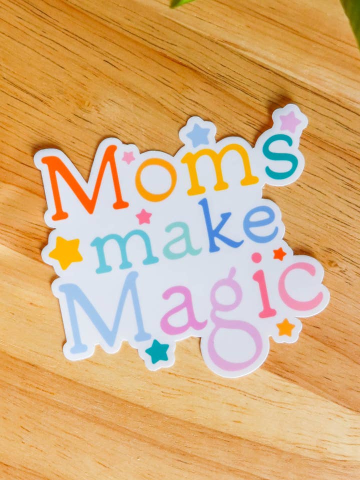 Moms make Magic Sticker for wholesale by Palm Creative