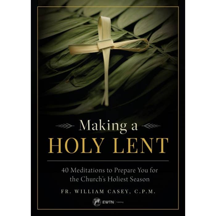 Sophia Institute Press - Wholesale Religion - Making A Holy Lent