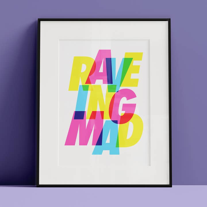 Raveing Mad Art Print for wholesale by Hands & Hearts