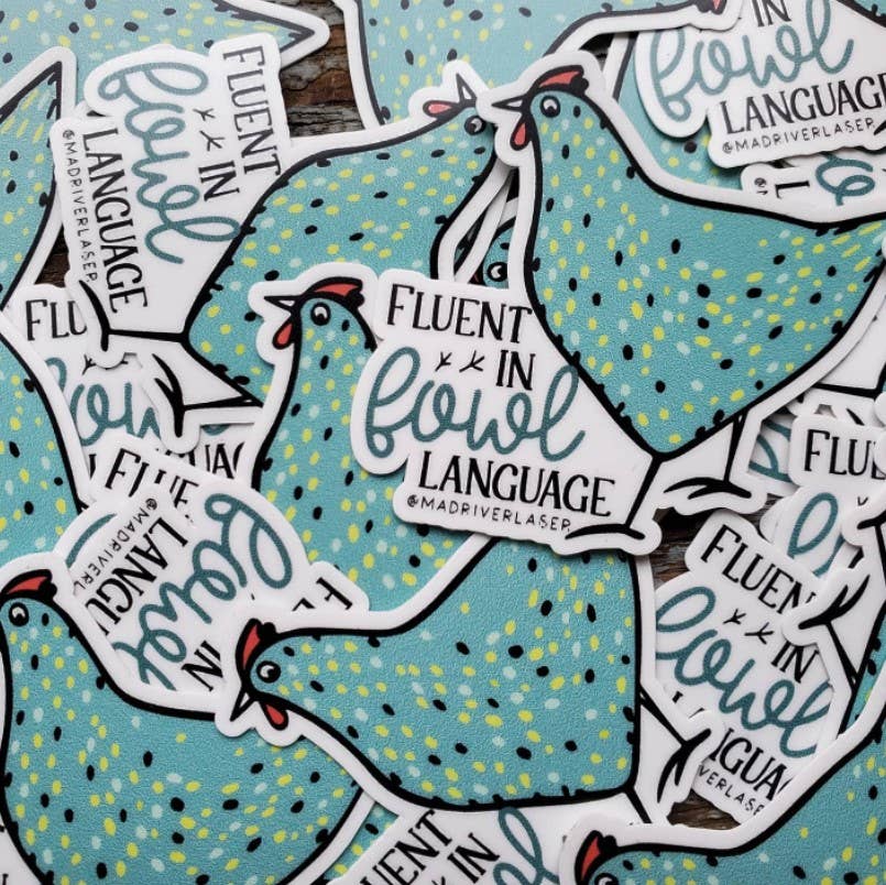 Mad River - Wholesale Sticker - Fluent in Fowl Language Sticker / Decal1