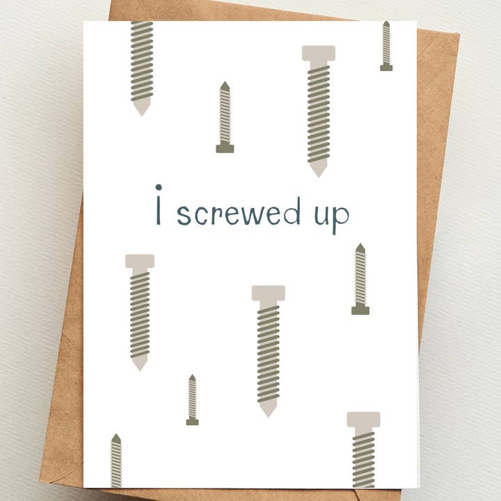 I Screwed Up Greeting Card for wholesale by Dash of Sass Studio
