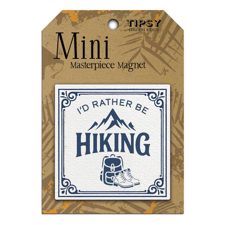 I'd Rather Be Hiking Mini Masterpiece Magnet for wholesale by Tipsy Coasters & Gifts