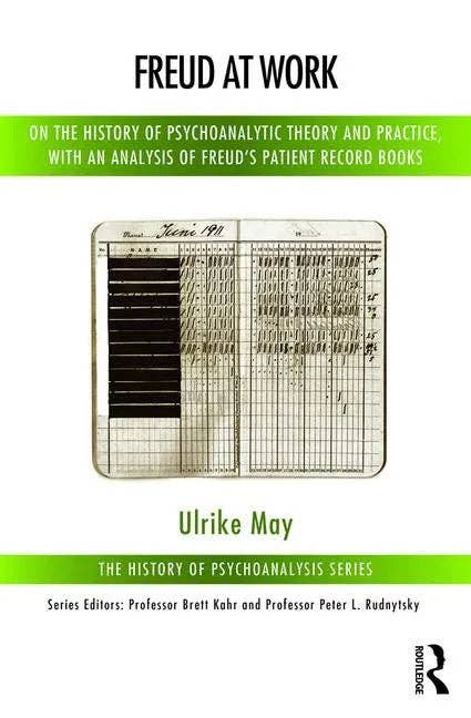 Books by splitShops - Wholesale Human & Cultural Studies Book - Freud at Work: On the History of Psychoanalytic Theory and Practice, with an Analysis of Freud's Patient Record Books - Paperback0