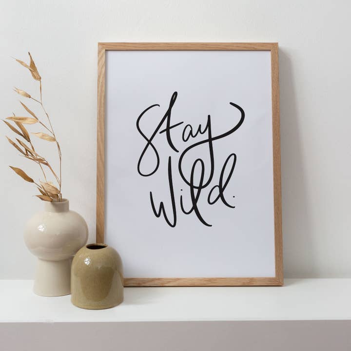 Stay Wild - 5"x7" Print for wholesale by Amy Renee Design