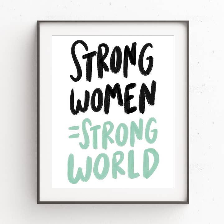 Impression artistique Strong Women, Strong World - CADEAU DE DERNIÈRE CHANCE POUR LES FÊTES pour la vente par Your Gal Kiwi