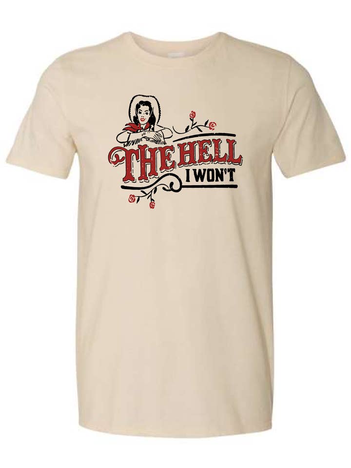 Infidel Nation Apparel - Wholesale Screen Printed T-Shirt - Unisex - The Hell I Won't Tee0