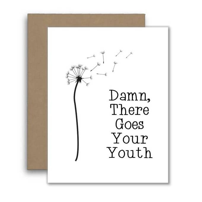 Damn There Goes Your Youth Dandelion Card - Funny Pun Card for wholesale by North Star Rustics Greetings