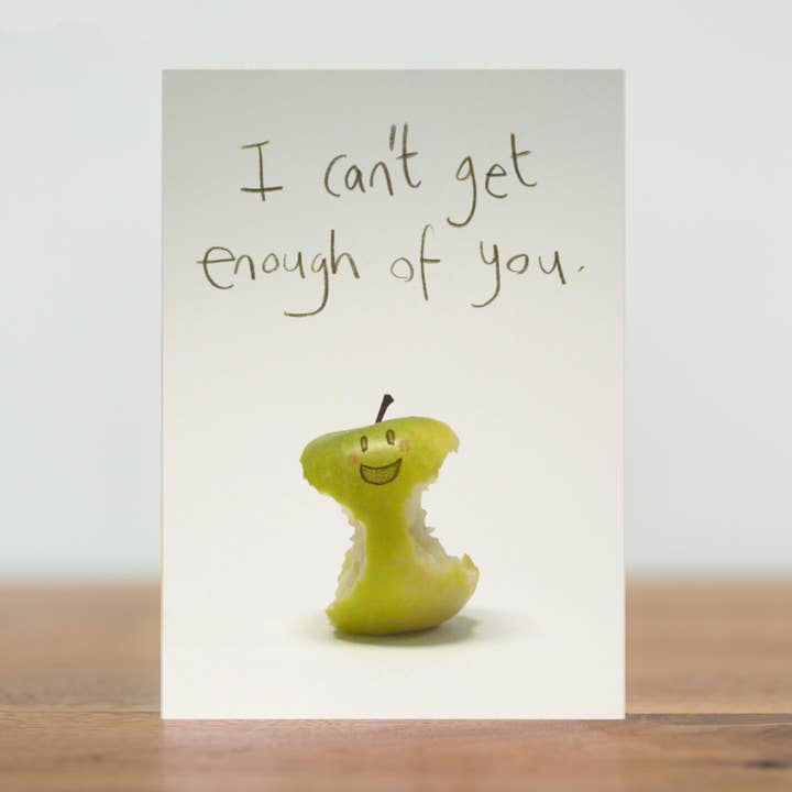 Cant Get Enough of You - apple - Valentine’s Day - love Card for wholesale by The Grey Earl