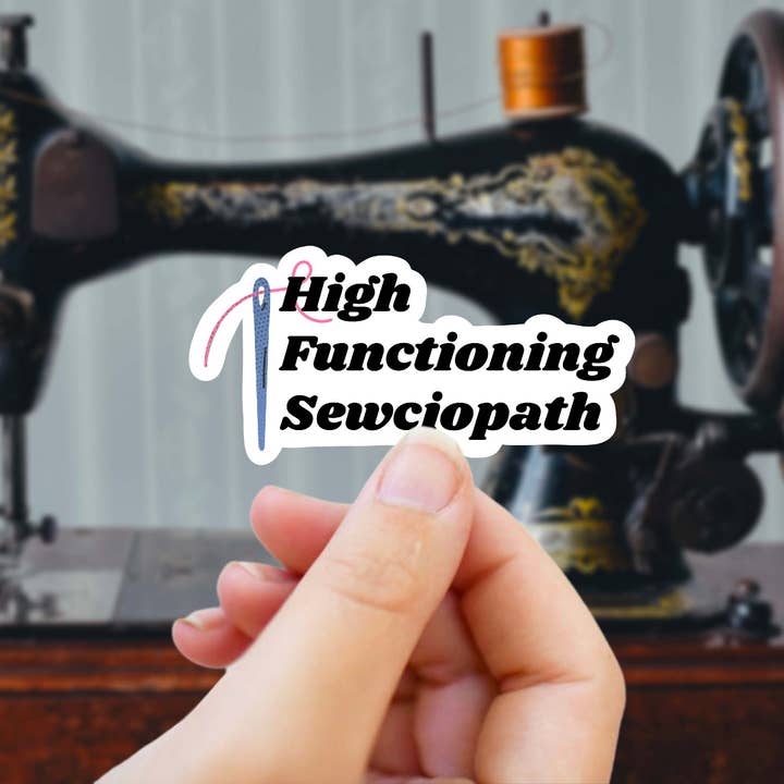 High Functioning Sewciopath for wholesale by TabathaSmithQuilting