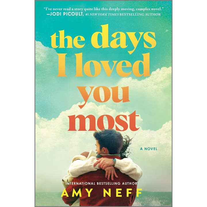 The Days I Loved You Most : A Novel : Amy Neff for wholesale by HarperCollins