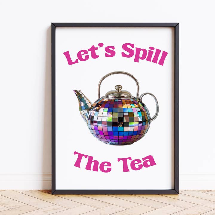 House of Binky – wholesale Poster – Lets Spill The Tea Poster Discoball Print0