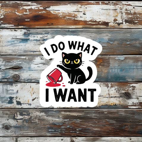 I Do What I Want Grumpy Cat Die Cut Vinyl Sticker for wholesale by Prairie Chicken Sticker Shop & Gifts