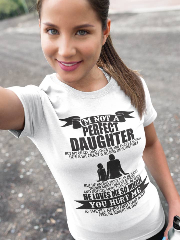 I'm not a perfect Daughter or Son CRAZY DAD t-shirt for wholesale by Tjamm6 Creations