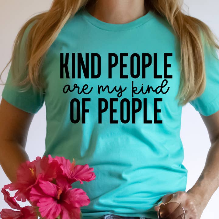 Kind People Are My Kind Of People Graphic T-Shirt for wholesale by Londas Trendy Tees