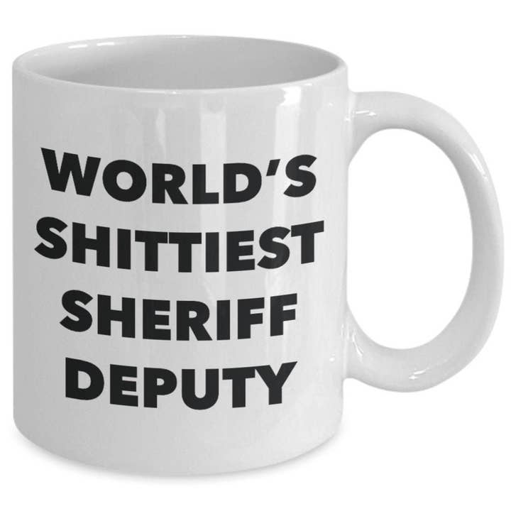 CustomHappy - Wholesale Coffee Mug - Sheriff Deputy Mug - World's Shittiest Sheriff Deputy1