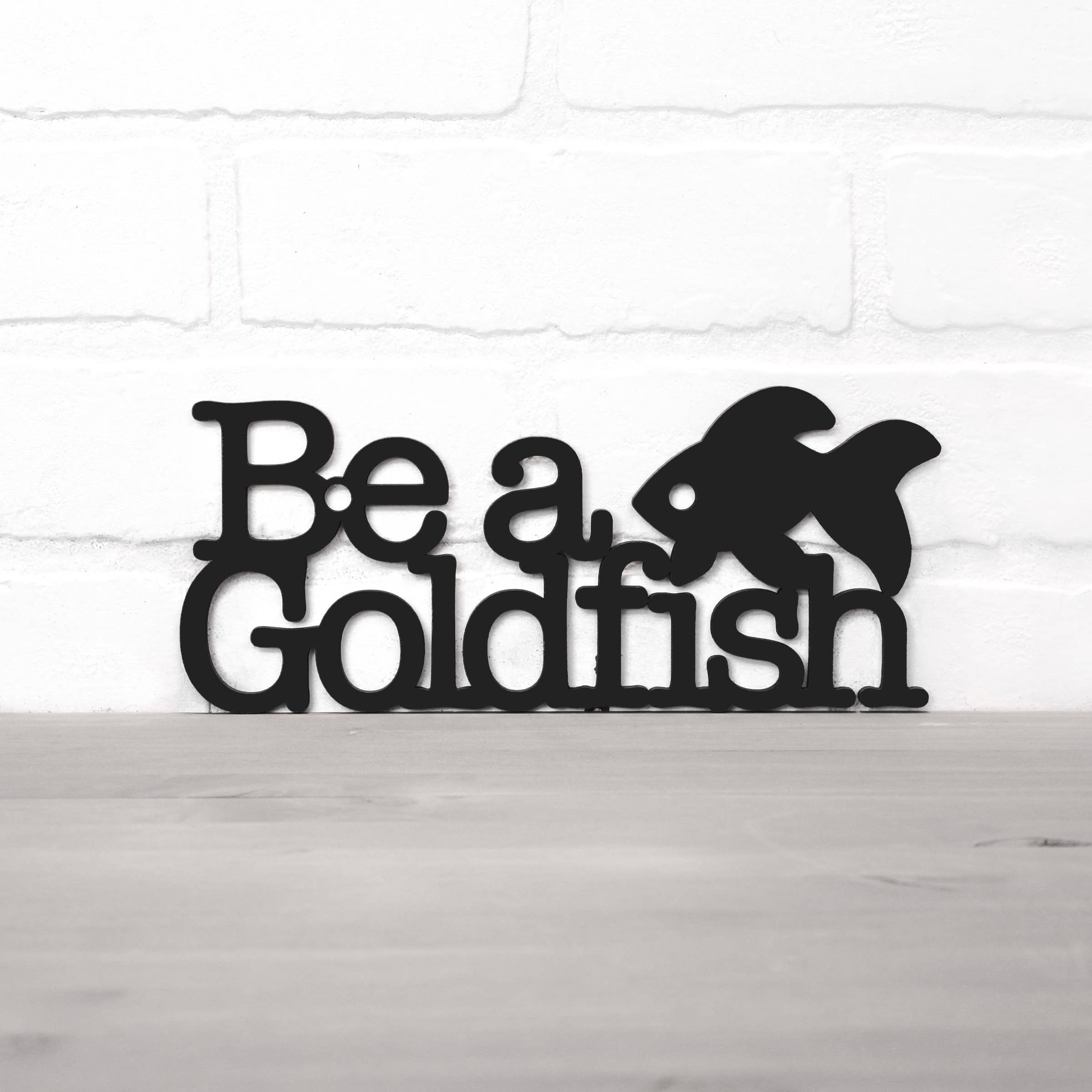 Spunky Fluff - Wholesale Wall Sign - Be A Goldfish Inspirational Ted Lasso Wood Quote Sign15