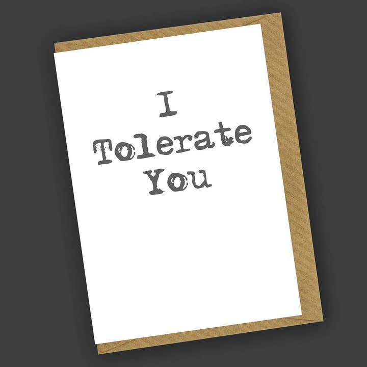 I Tolerate You Greetings Card for wholesale by Charlotte Clark Ltd