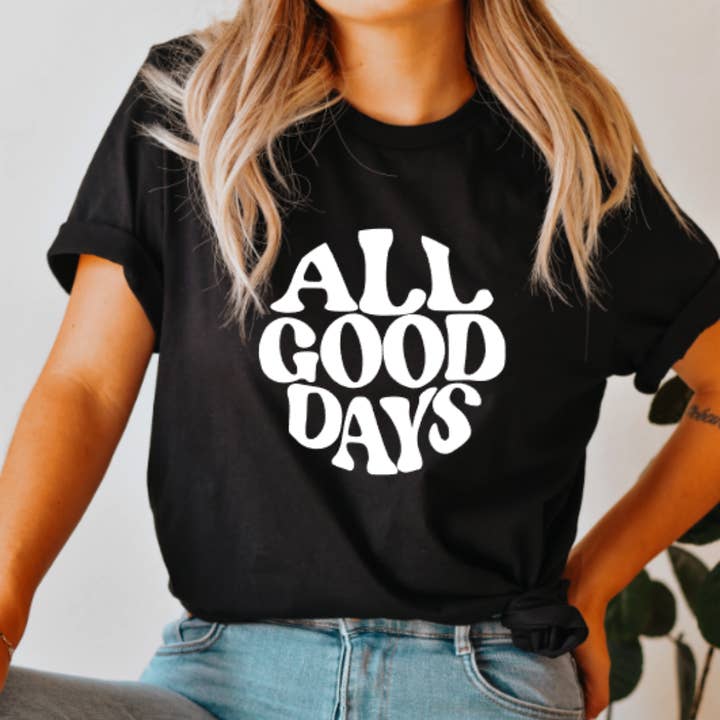 All Good Days Unisex Tshirt for wholesale by Willow & Ivy