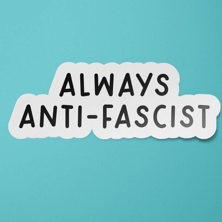 BitchinDesignCo - Wholesale Sticker - Anti Fascist Sticker | Antifa Stickers | Leftist | Always Anti-Fascist Bumper Sticker