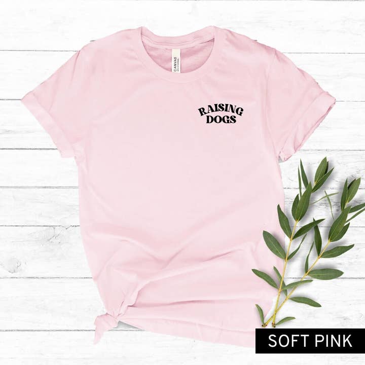 Camiseta Raising Dogs, camisa Dog Mom, para amantes de los perros, regalos para venta al por mayor de Rosie and Vi