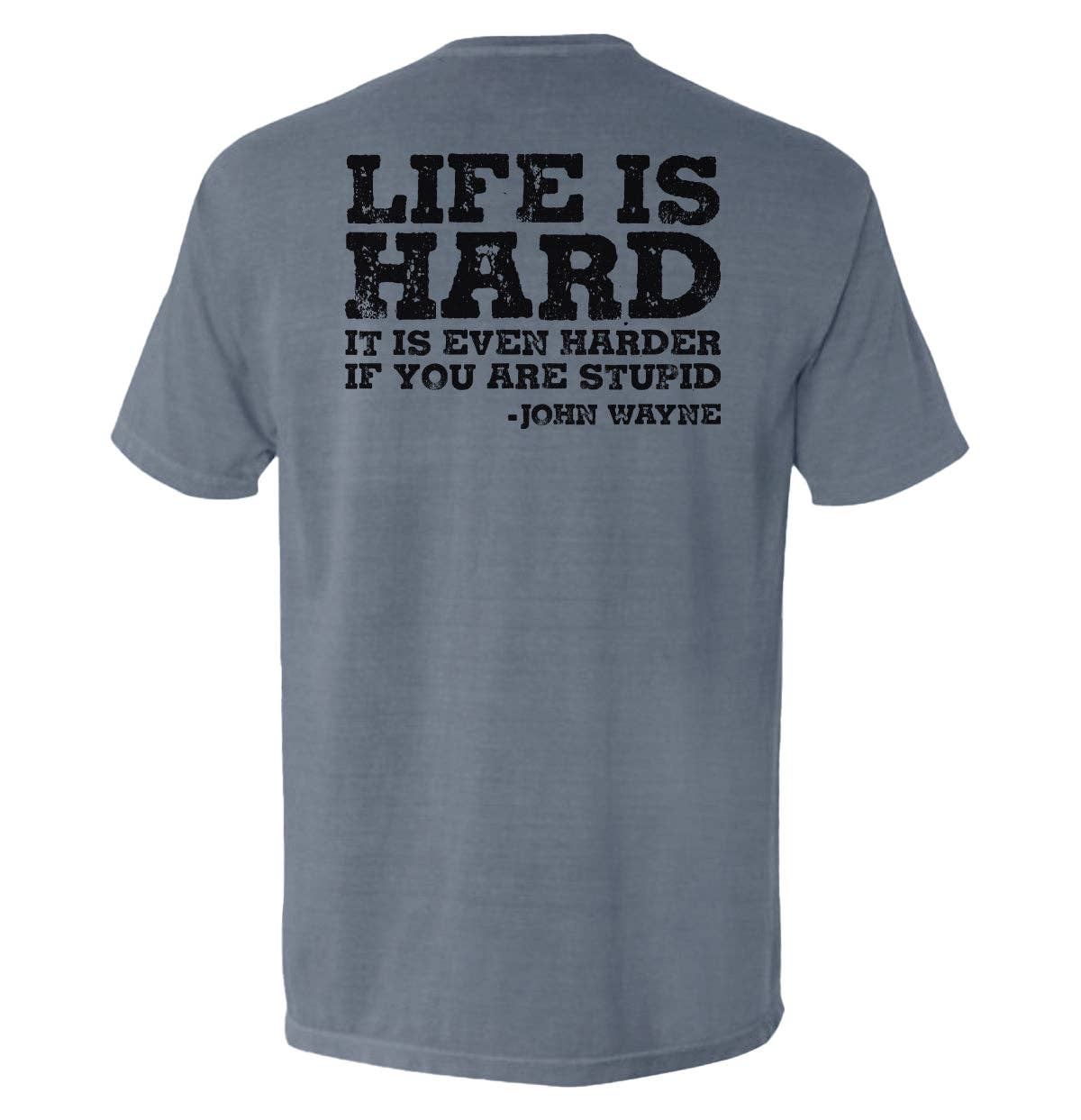 Shield Republic - Wholesale Screen Printed T-Shirt - Men's - Life Is Even Harder When You Are Stupid4