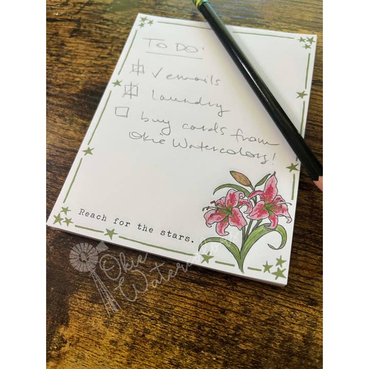 Okie Watercolors - Wholesale Notepad - Stargazer Lily "Reach for the stars." Flower Notepad1