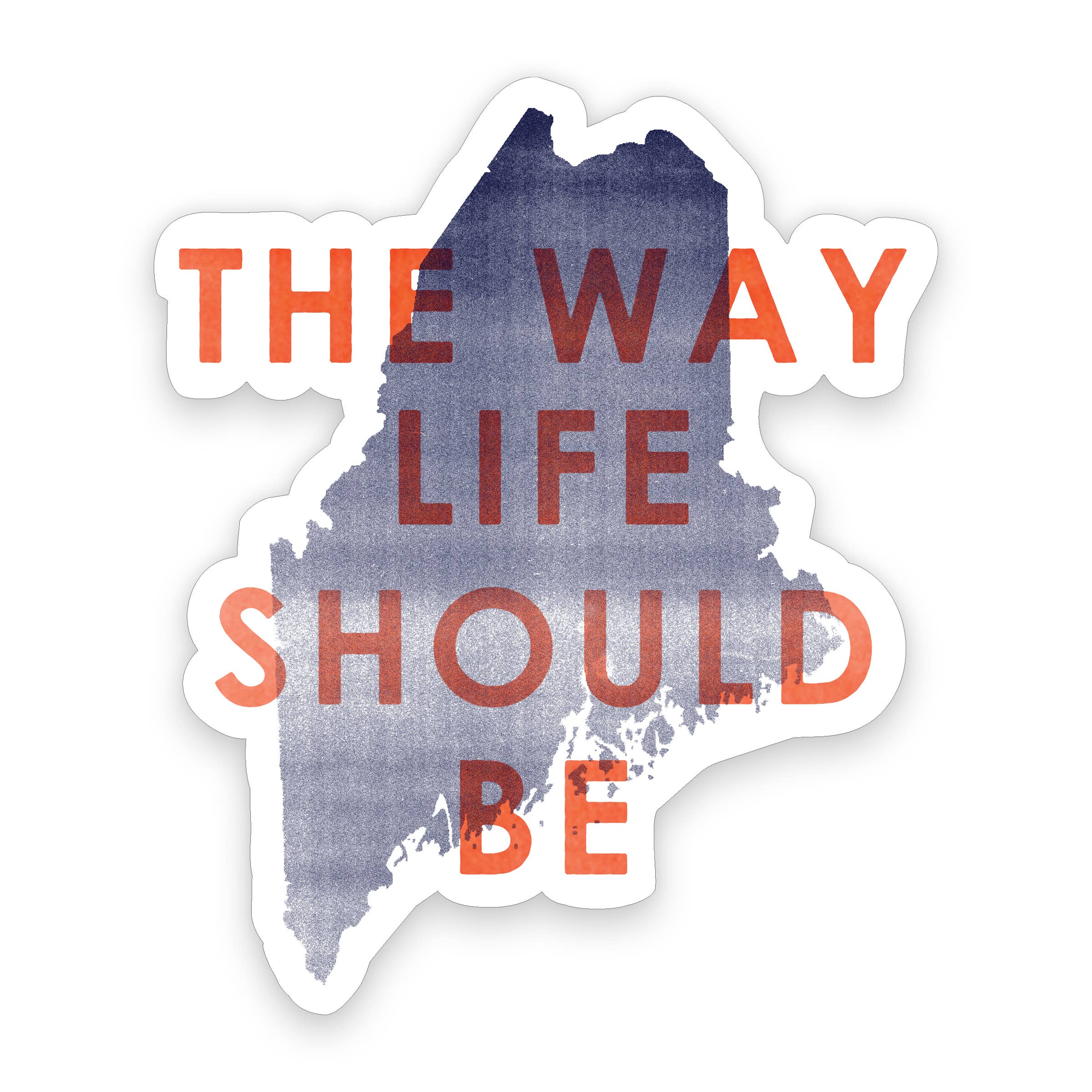 Gert & Co - Venta al por mayor Pegatina - Adhesivo «La forma en que debería ser la vida» de Maine, 2.5 x 3 pulgadas2
