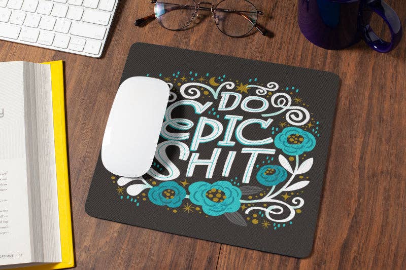 Disrupted Industries - Wholesale Mousepad/Trackpad - Do Epic Shit Mouse Pad0
