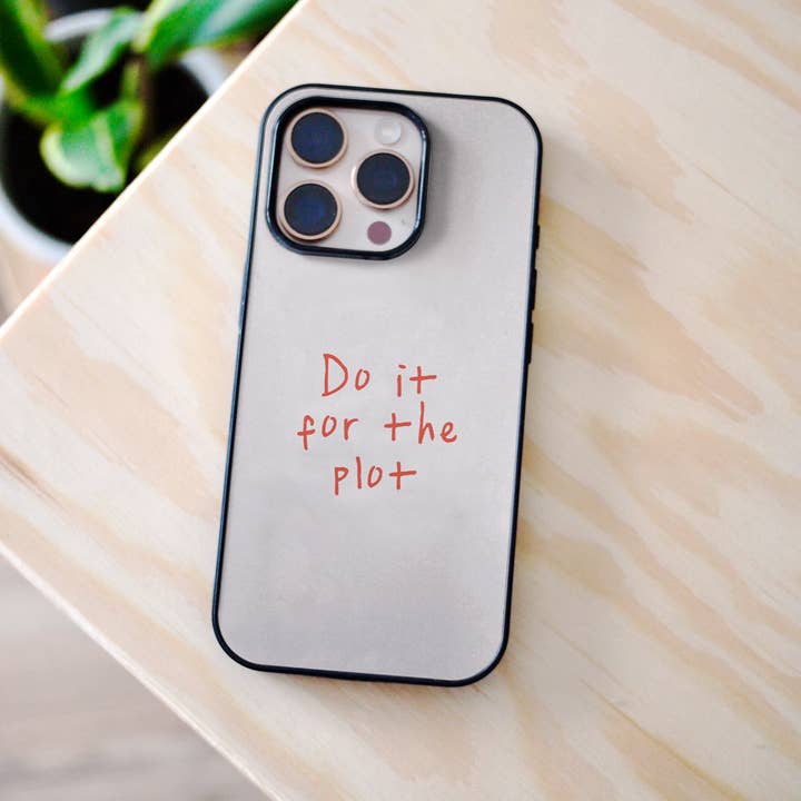 Wisdom and Wonder Designs – wholesale Phone case – Women’s – Do It For The Plot | Phone Case3