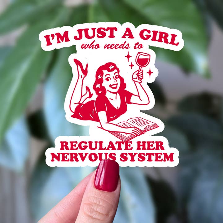Moonlit Creations - Wholesale Sticker - Just a Girl Regulating Her Nervous System Sticker