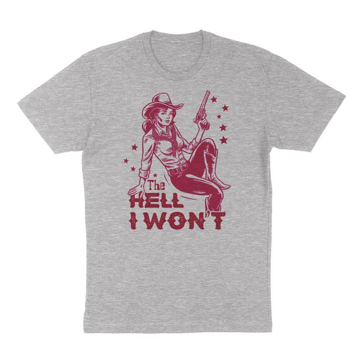 DaisyChainDesignCo - Wholesale T-Shirt (Graphic) - Women's - The Hell I Won't Western Graphic Tshirt 1