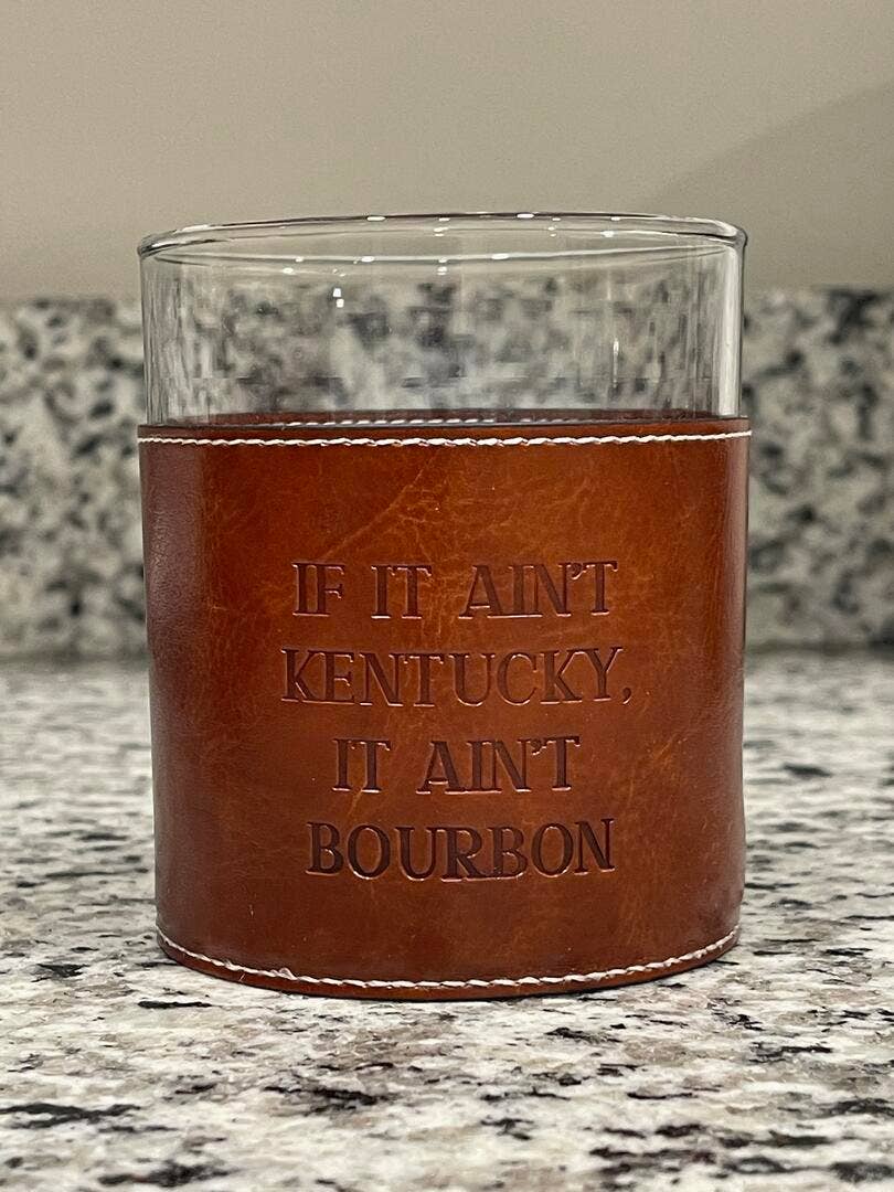 Barrel Down South - Wholesale Cocktail/Liquor Glass - If It Ain't Kentucky It Ain't Bourbon Faux Leather Rocks Gla0