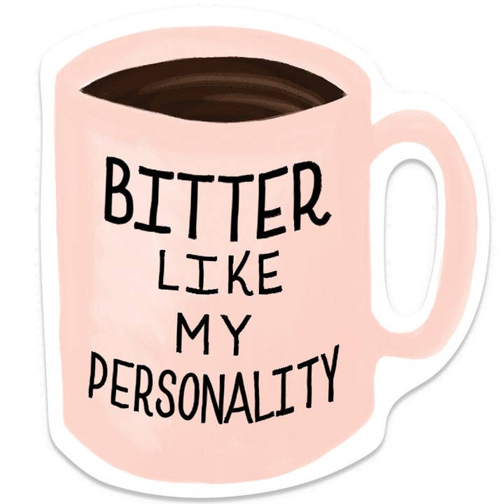 Slightly Stationery - Wholesale Sticker - Bitter Personality Coffee Sticker